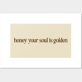 honey your soul is golden - vintage y2k aesthetic tee | feminine t-shirt, parisian chic style, women's essentials, gift for her Posters and Art